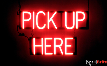 Pick Up Here LED Sign - Available in 4 Ultra-Bright Colors